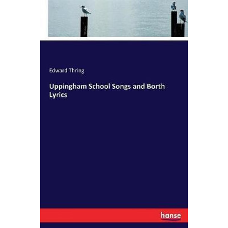 按需印刷Uppingham School Songs and Borth Lyrics[9783744775540]