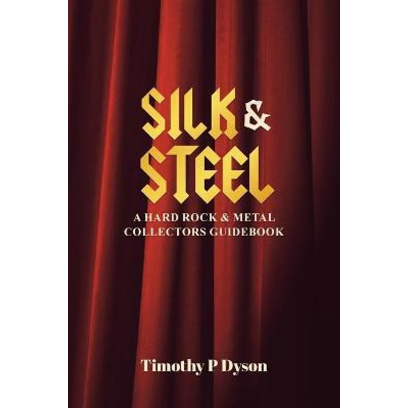 【按需印刷】Silk & Steel:A Hard Rock & Metal Collectors Guidebook