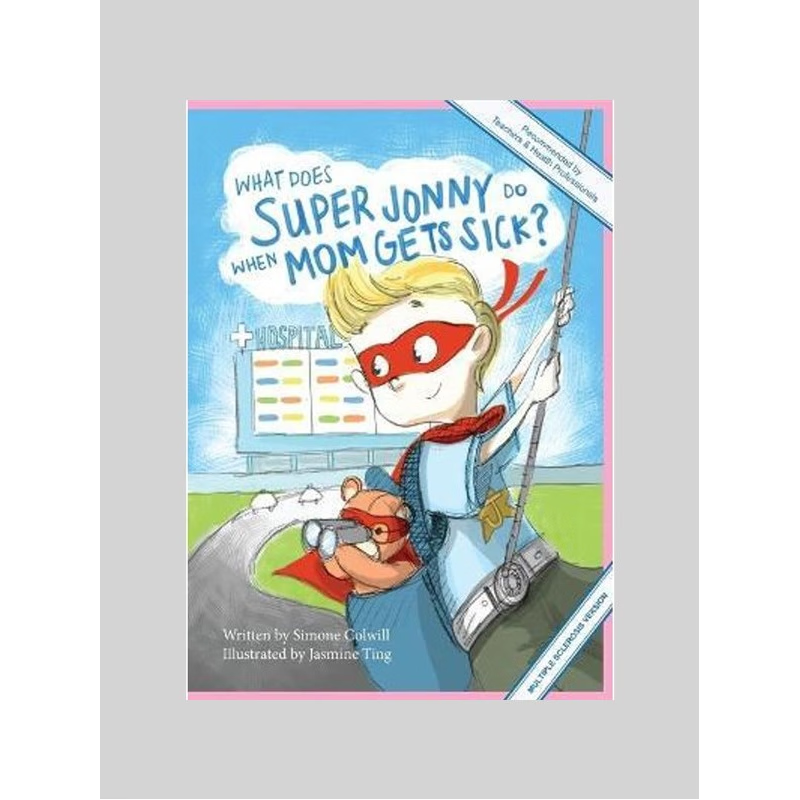 按需印刷What Does Super Jonny Do When Mom Gets Sick? (MULTIPLE SCLEROSIS version).[9780473551407]