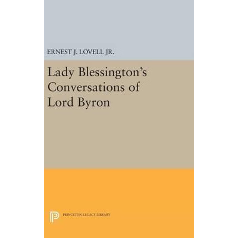 按需印刷Lady Blessington's Conversations of Lord Byron[9780691648729]