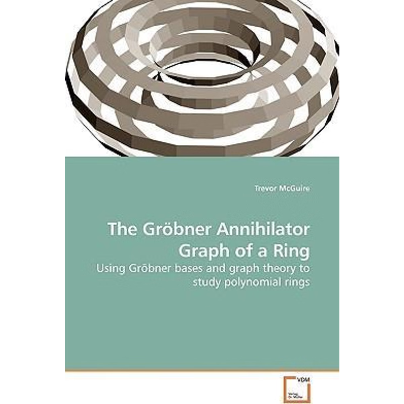 按需印刷The Gr?bner Annihilator Graph of a Ring[9783639196054]
