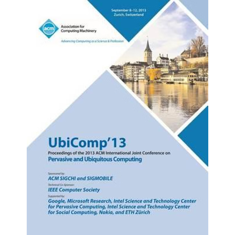 预订Ubicomp 13 Proceedings of the 2013 ACM International Joint Conference on Pervasive and Ubiquitous Co