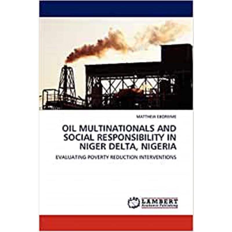 按需印刷OIL MULTINATIONALS AND SOCIAL RESPONSIBILITY IN NIGER DELTA, NIGERIA[9783844391060]