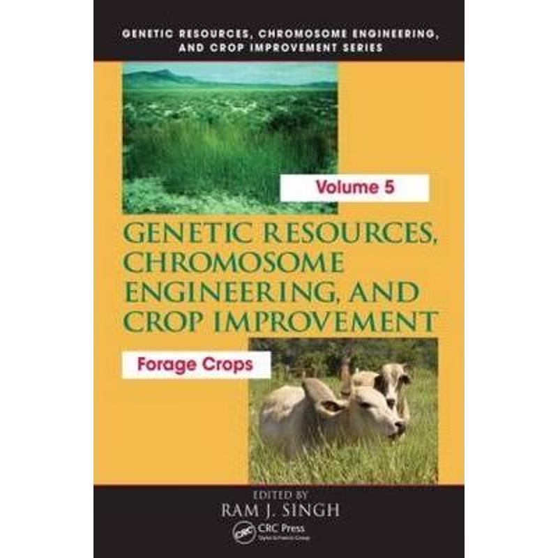 预订Genetic Resources, Chromosome Engineering, and Crop Improvement::Forage Crops, Vol 5
