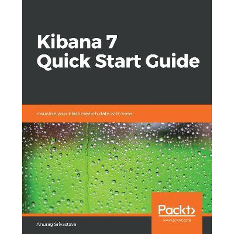 按需印刷Kibana 7 Quick Start Guide[9781789804034]