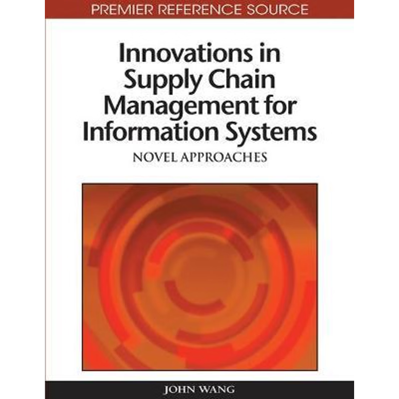 按需印刷Innovations in Supply Chain Management for Information Systems[9781605669748]