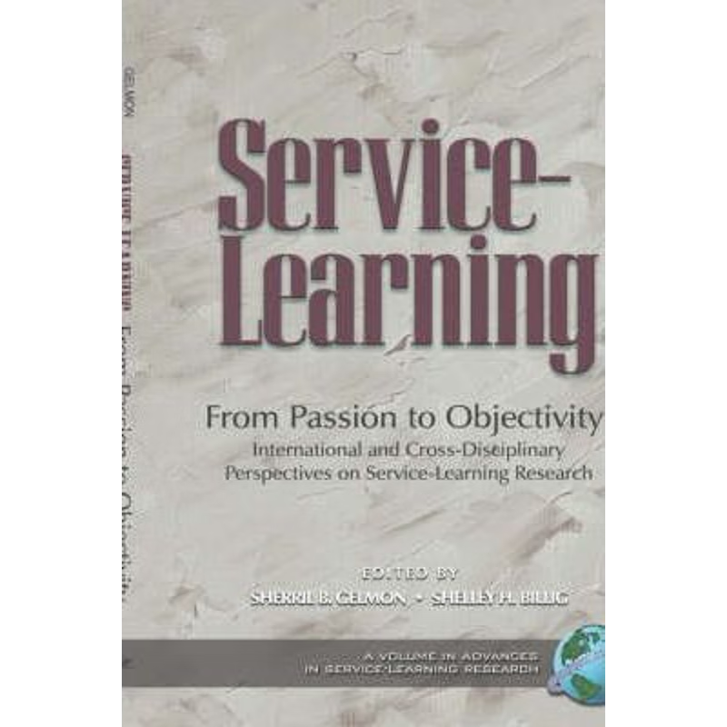 预订From Passion to Objectivity:International and Cross-disciplinary Perspectives on Service-learning Research