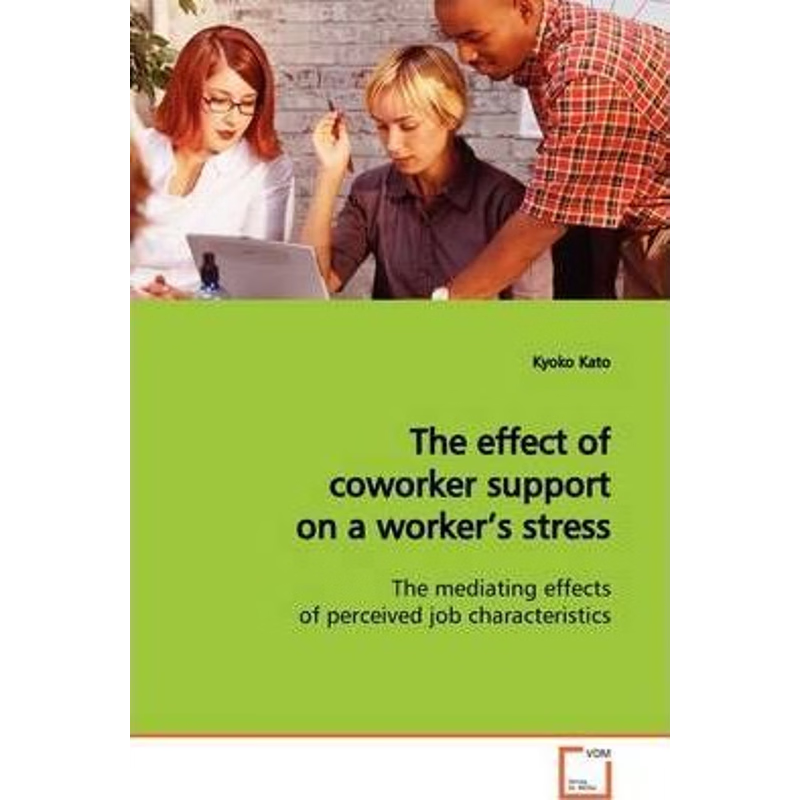 按需印刷The effect of coworker support on a worker's stress[9783639127119]