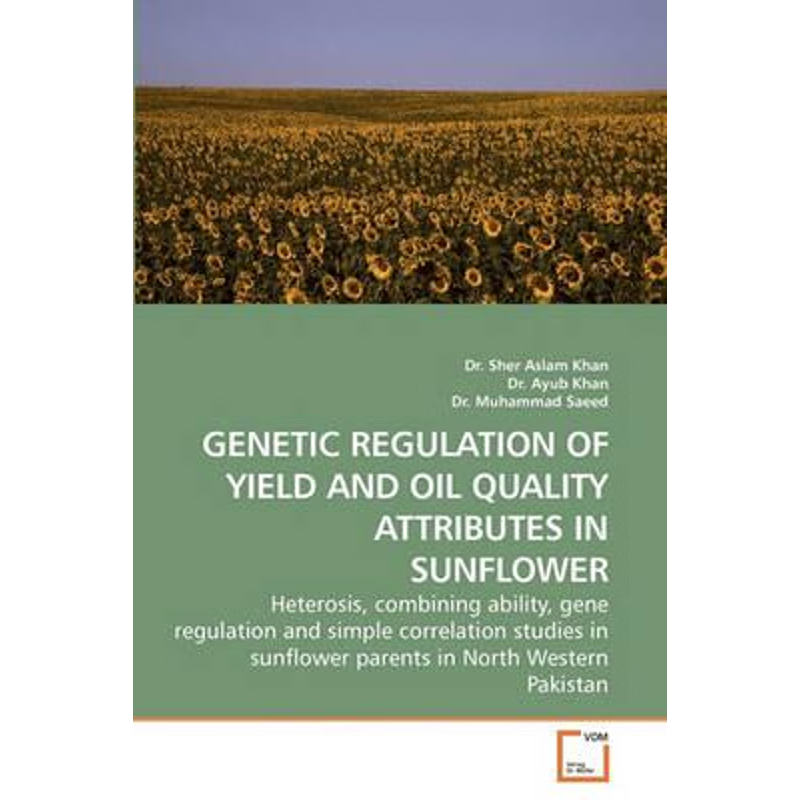 按需印刷Genetic Regulation of Yield and Oil Quality Attributes in Sunflower[9783639244304]
