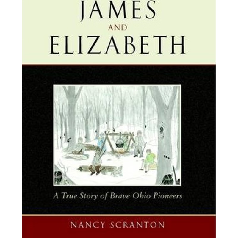 按需印刷James and Elizabeth, a True Story of Brave Ohio Pioneers[9781105658877]