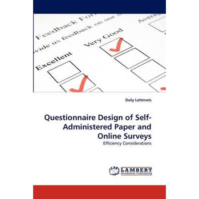 按需印刷Questionnaire Design of Self-Administered Paper and Online Surveys[9783838363288]
