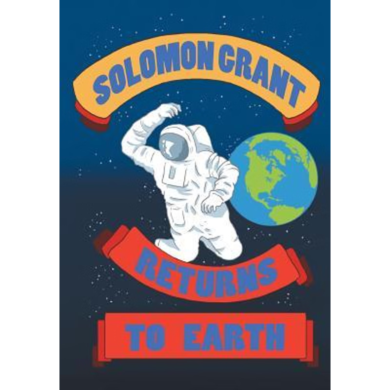 按需印刷Solomon Grant Returns to Earth[9781524584788]