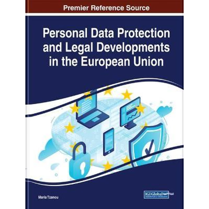 按需印刷Personal Data Protection and Legal Developments in the European Union[9781522594895]