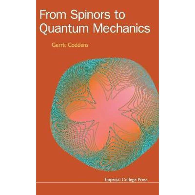 按需印刷From Spinors to Quantum Mechanics[9781783266364]