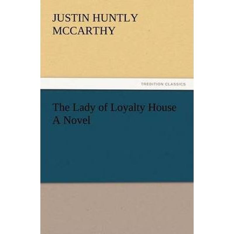 按需印刷The Lady of Loyalty House a Novel[9783847219033]