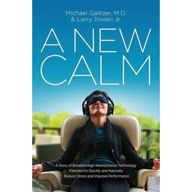 按需印刷  A New Calm:A Story of Breakthrough Neuroscience Te