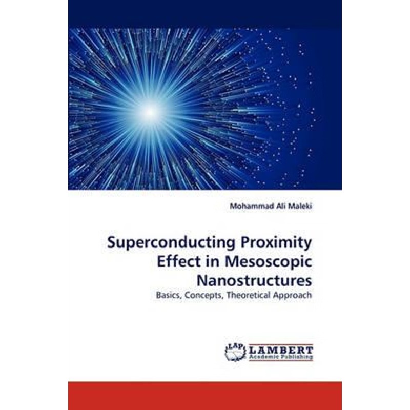 按需印刷Superconducting Proximity Effect in Mesoscopic Nanostructures[9783844303254]