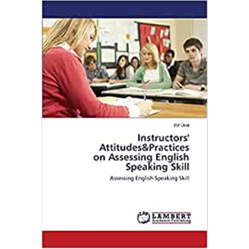 预订Instructors' Attitudes&practices on Assessing English Speaking Skill