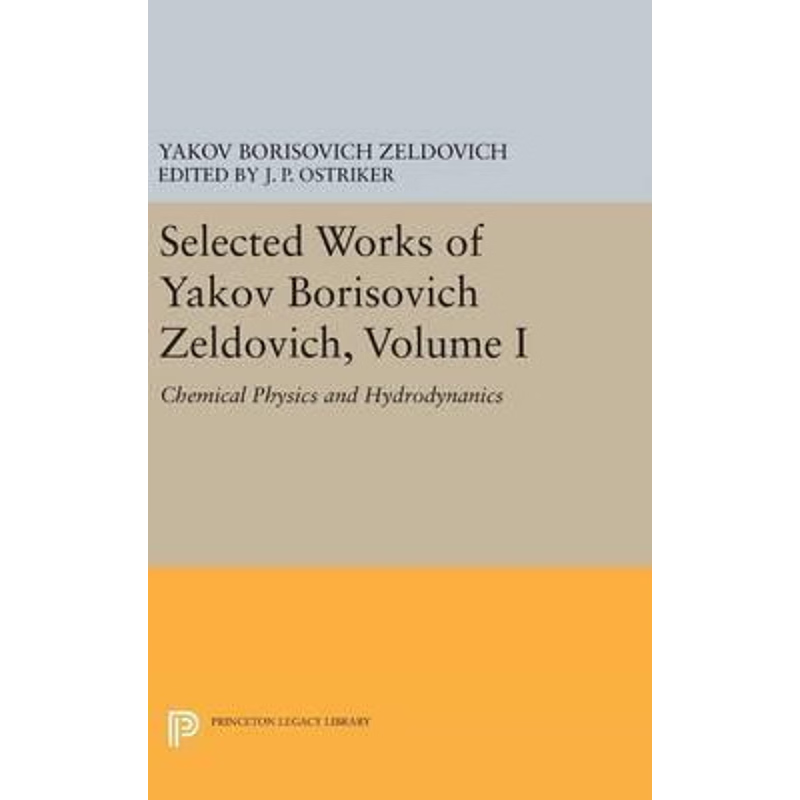 按需印刷Selected Works of Yakov Borisovich Zeldovich, Volume I[9780691636467]