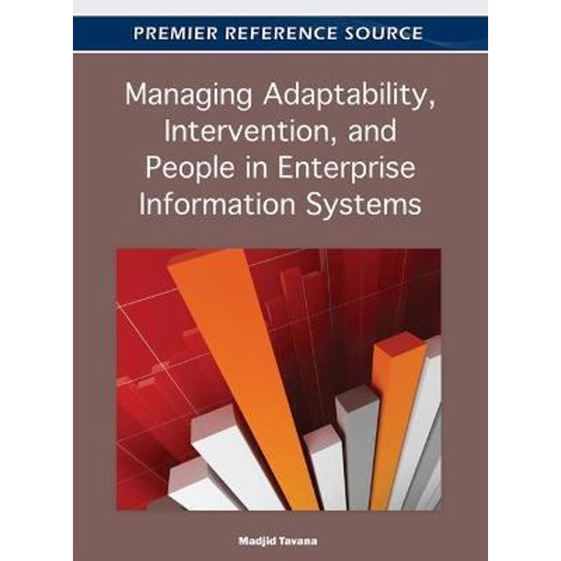 按需印刷Managing Adaptability, Intervention, and People in Enterprise Information Systems[9781609605292]