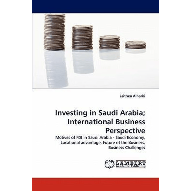 按需印刷不退不换Investing in Saudi Arabia; International Business Perspective[9783844308334]