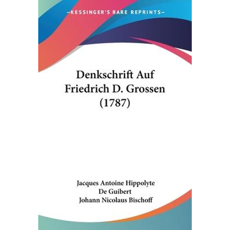 按需印刷Denkschrift Auf Friedrich D. Grossen (1787)[9781120276070]