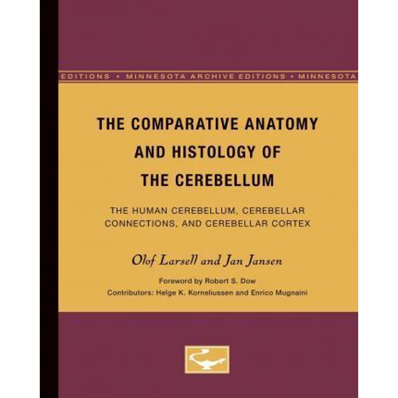 【按需印刷】The Comparative Anatomy and Histology of the Cer