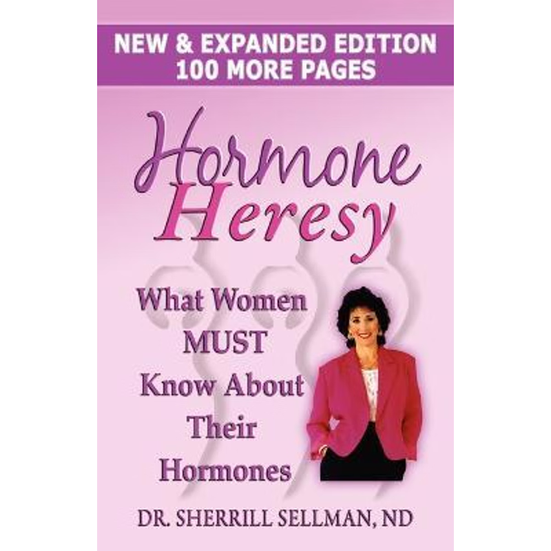 按需印刷不退不换Hormone Heresy What Women Must Know About Their Hormones[9780979917677]