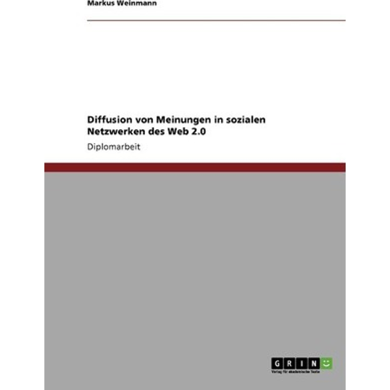 按需印刷Diffusion von Meinungen in sozialen Netzwerken des Web 2.0[9783640223893]