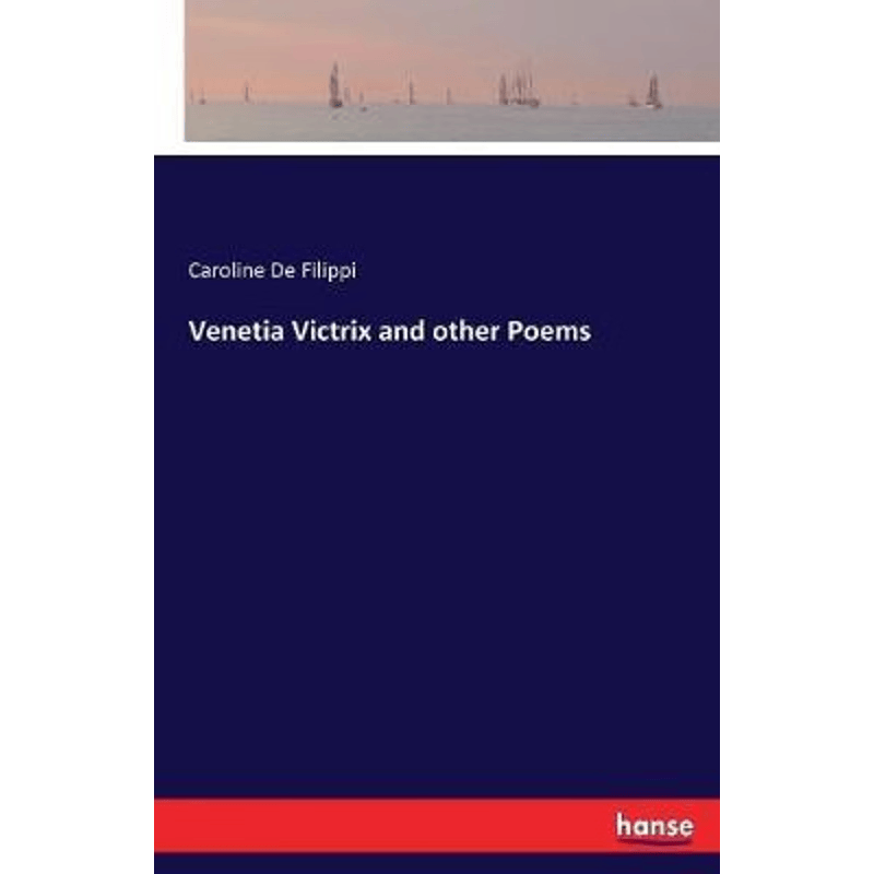按需印刷不退不换Venetia Victrix and other Poems[9783337398149]