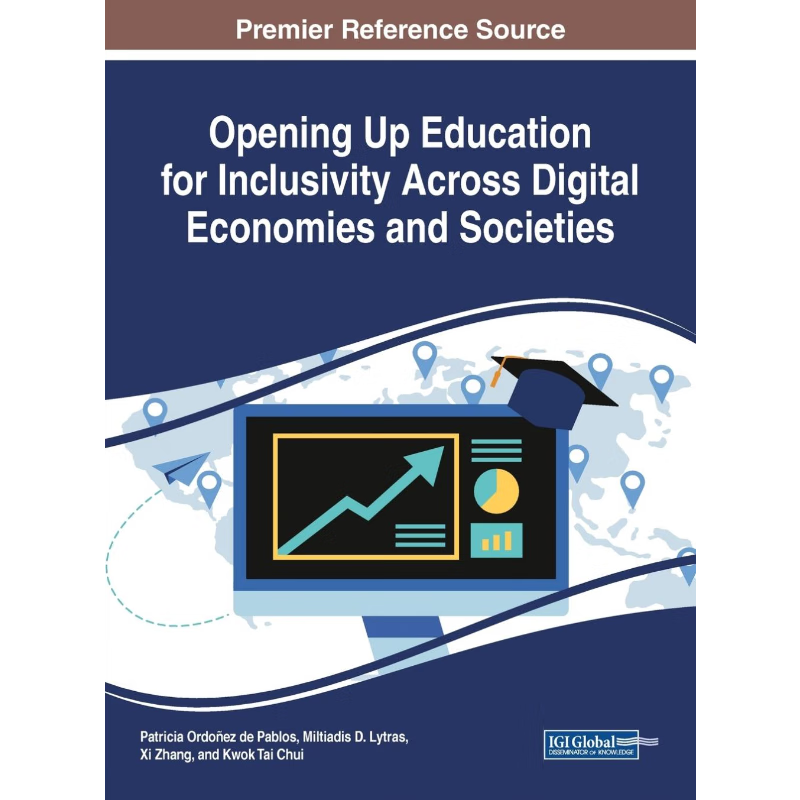 按需印刷不退不换Opening Up Education for Inclusivity Across Digital Economies and Societies[9781522574736]