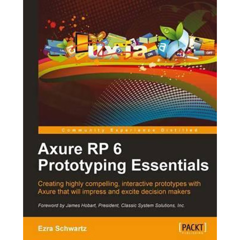 按需印刷Axure Rp 6 Prototyping Essentials[9781849691642]