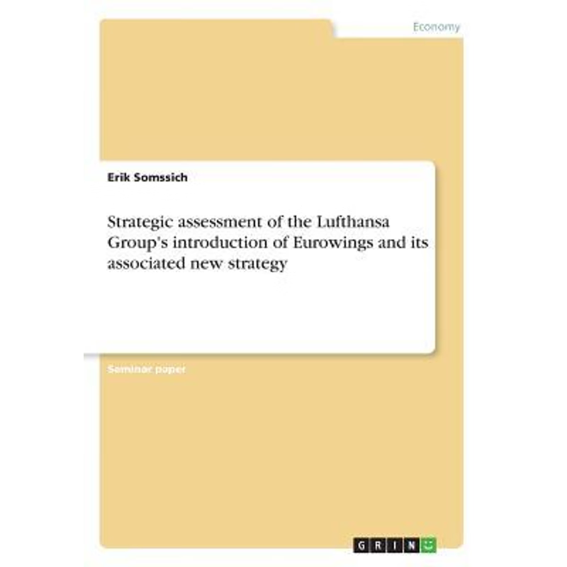 预订Strategic assessment of the Lufthansa Group's introduction of Eurowings and its associated new strat