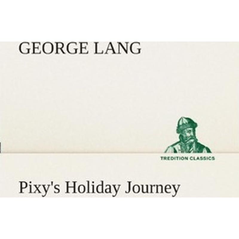 按需印刷不退不换Pixy's Holiday Journey[9783849509170]