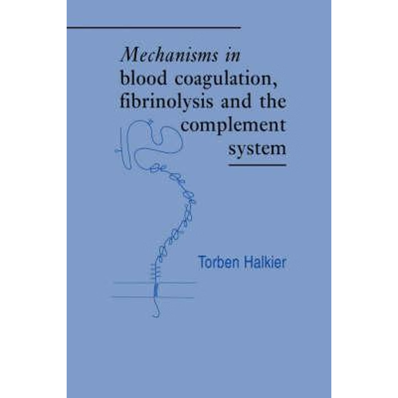预订Mechanisms in Blood Coagulation, Fibrinolysis and the Complement System