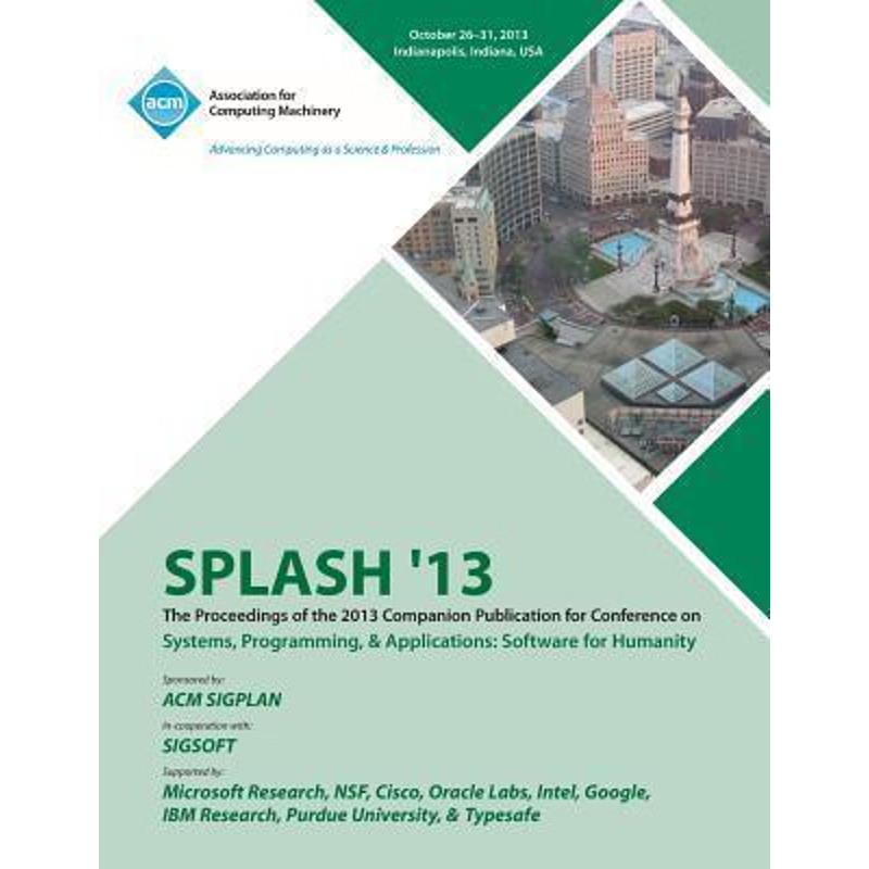 预订Splash 13 the Proceedings of the 2013 Companion Publication on Systems, Programming & Applications