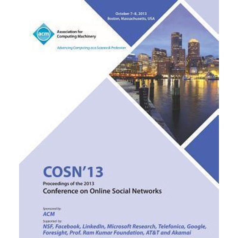 按需印刷Cosn 13 Proceedings of the 2013 Conference on Online Social Networks[9781450326735]