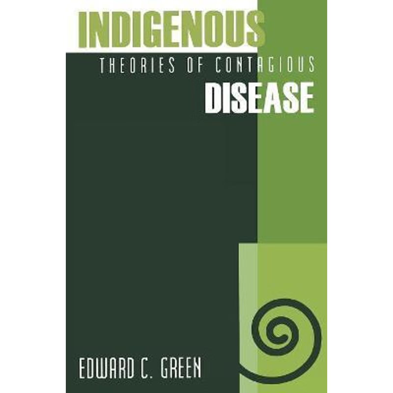 按需印刷Indigenous Theories of Contagious Disease[9780761989417]