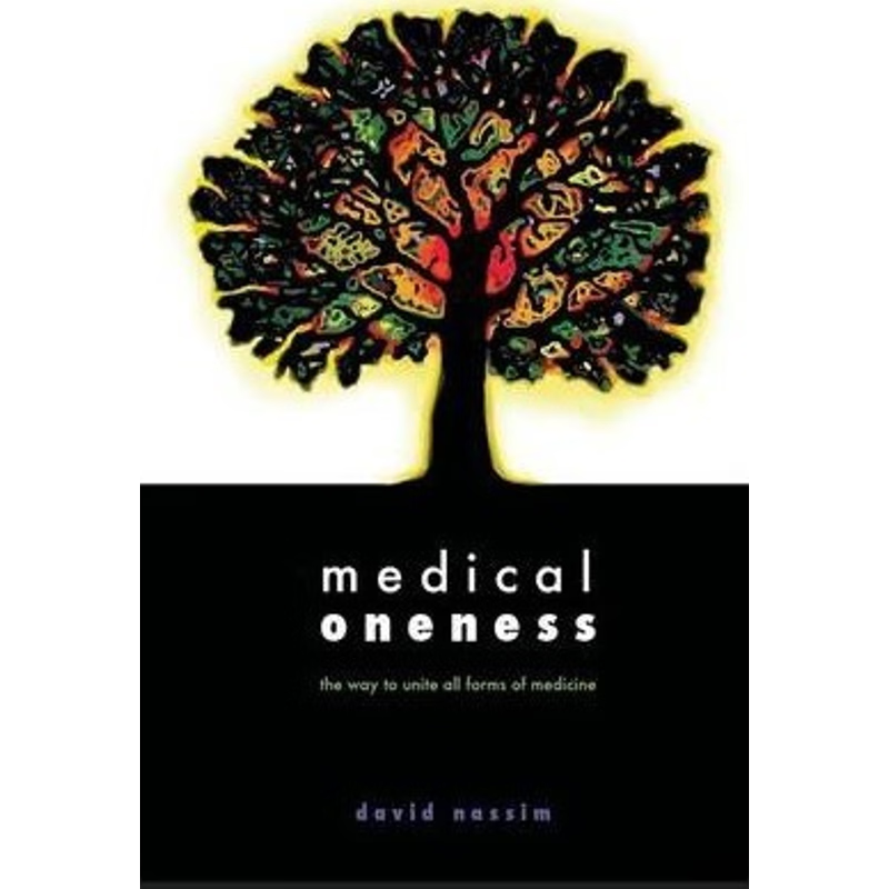 按需印刷Medical Oneness - The Way to Unite All Forms of Medicine[9780956687302]