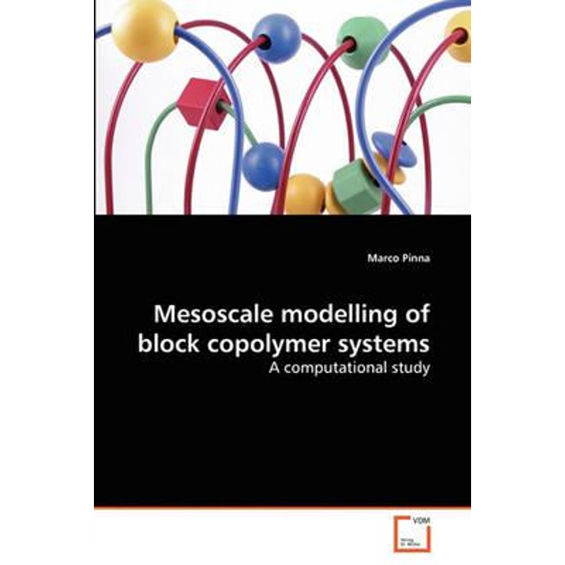 按需印刷Mesoscale modelling of block copolymer systems[9783639282863]