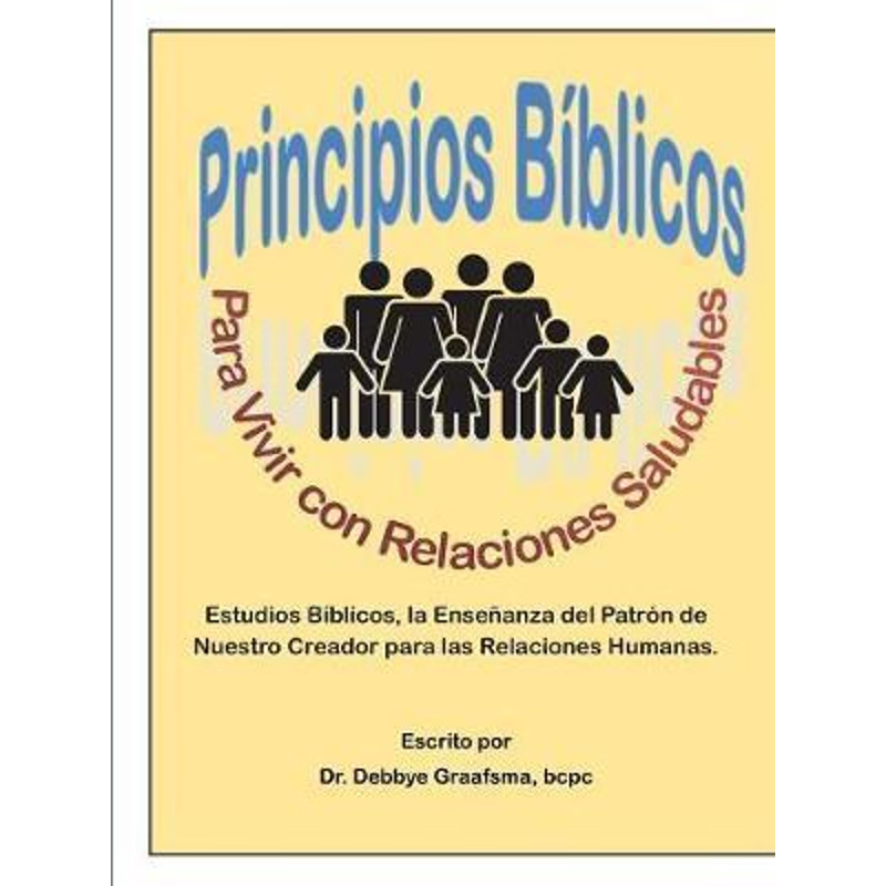 按需印刷不退不换Principios Biblicos para Vivir con Relaciones Saludables[9780989321471]