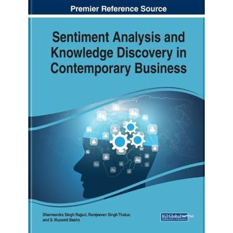 按需印刷不退不换Sentiment Analysis and Knowledge Discovery in Contemporary Business[9781522549994]