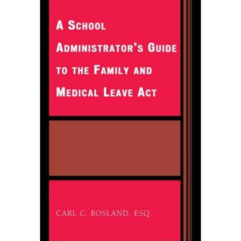 按需印刷A School Administrator's Guide to the Family and Medical Leave Act[9781578865574]