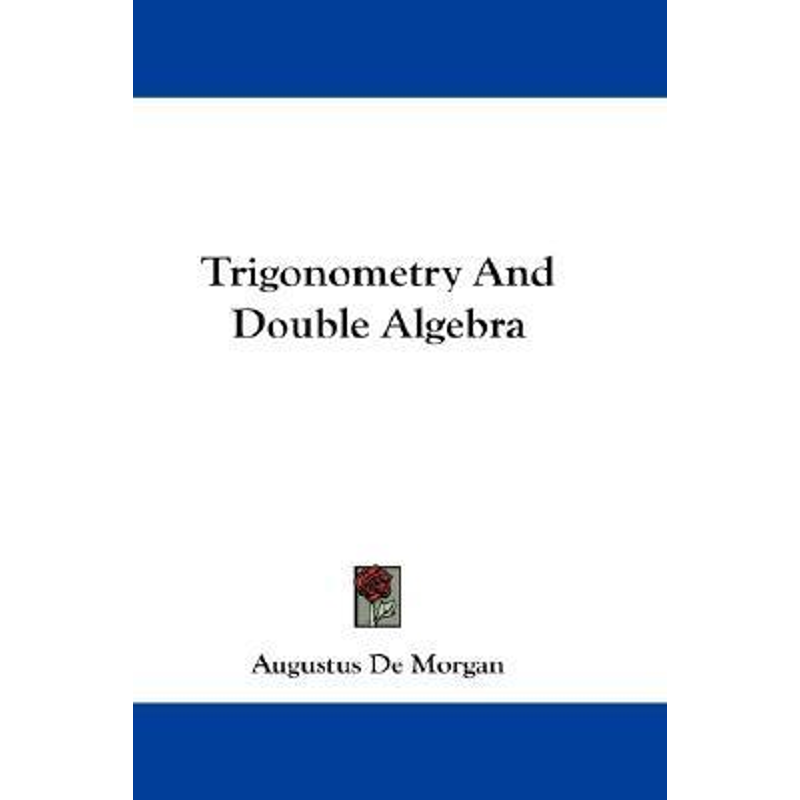 按需印刷Trigonometry And Double Algebra[9781430498865]