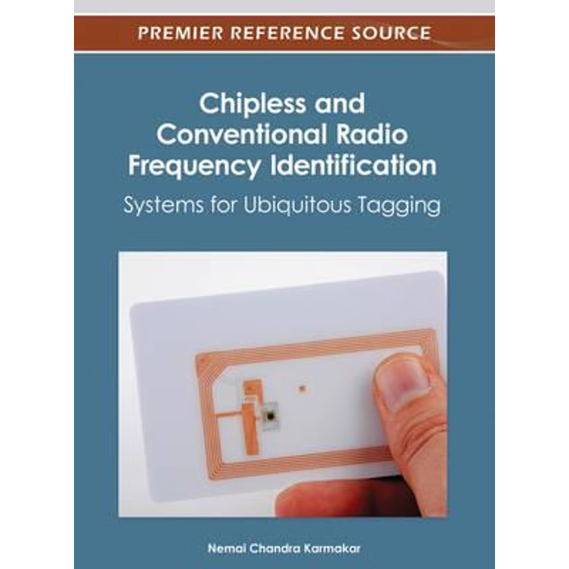 按需印刷不退不换Chipless and Conventional Radio Frequency Identification[9781466616165]