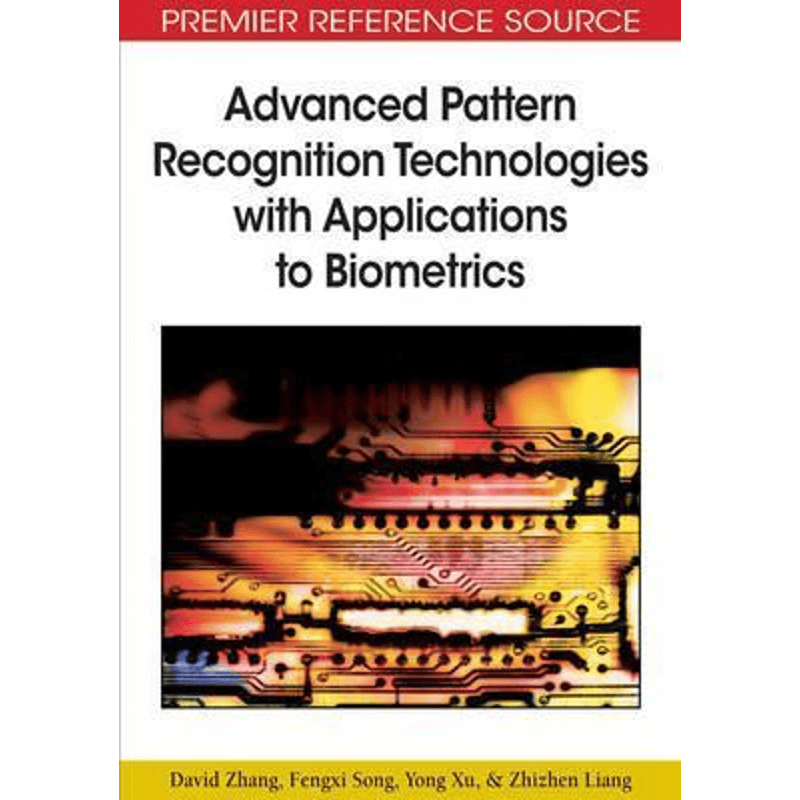 按需印刷不退不换Advanced Pattern Recognition Technologies with Applications to Biometrics[9781605662008]