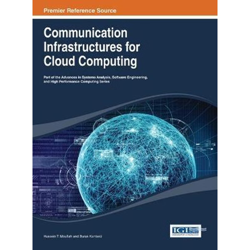 按需印刷不退不换Communication Infrastructures for Cloud Computing[9781466645226]