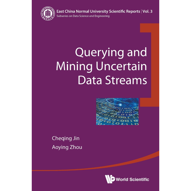 按需印刷QUERYING AND MINING UNCERTAIN DATA STREAMS[9789813108783]