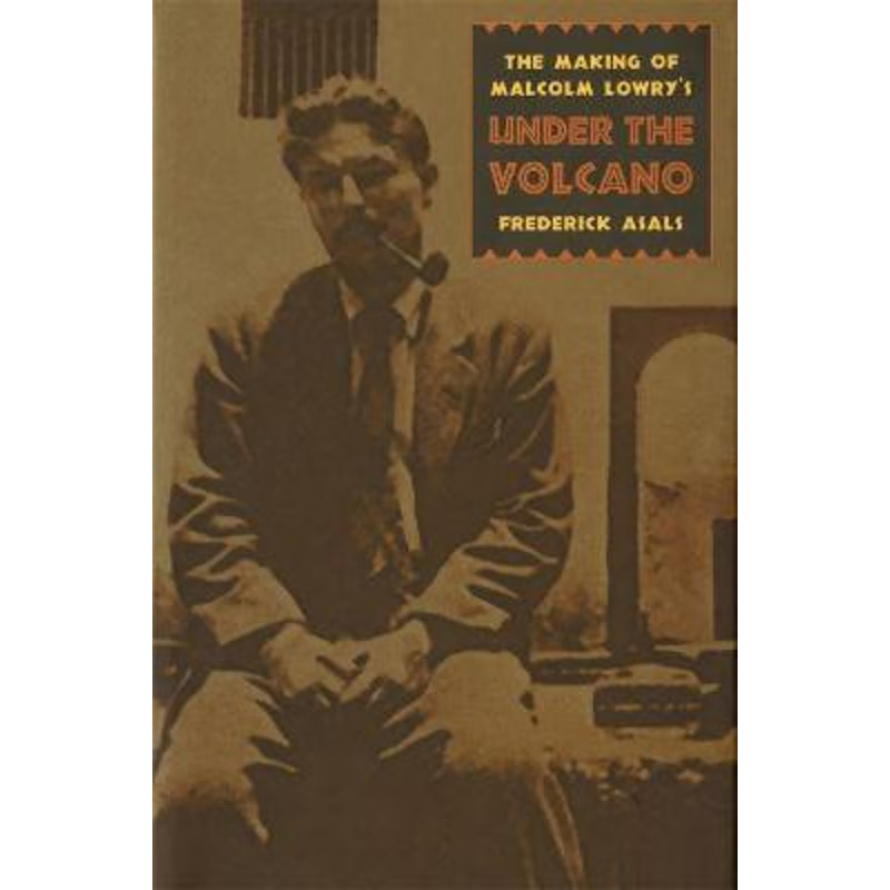 按需印刷The Making of Malcolm Lowry's Under the Volcano[9780820318264]