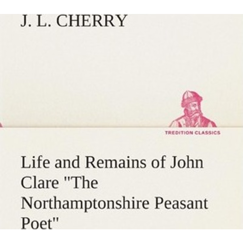 按需印刷Life and Remains of John Clare 